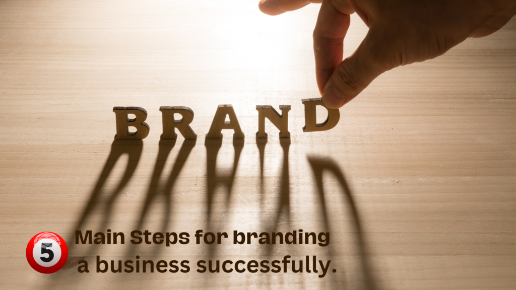 5-Main-Steps-for-branding-a-business-successfully